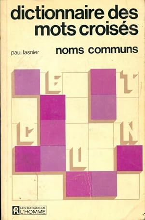 Image du vendeur pour Dictionnaire des mots crois?s. Noms communs - Patrice Lasnier mis en vente par Book Hmisphres