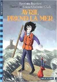 Seller image for Avril prend la mer - Henrietta Branford for sale by Book Hmisphres