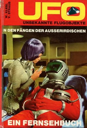 UFO unbekannte Flugobjekte. In den Fängen der Ausserirdischen