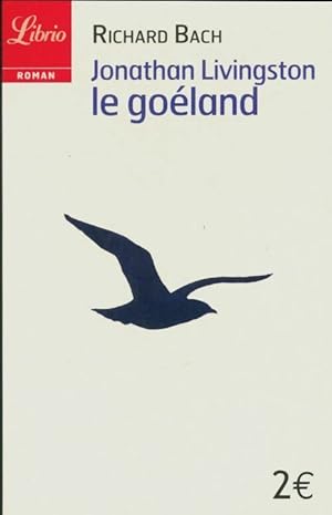 Image du vendeur pour Jonathan Livingston le go?land - Richard Bach mis en vente par Book Hmisphres