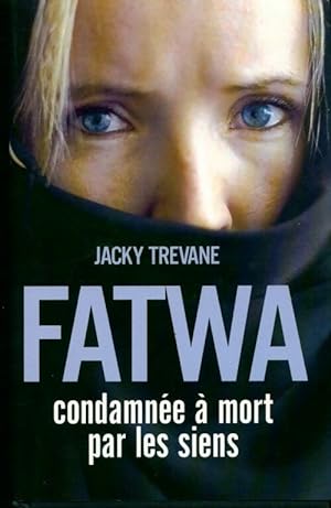 Image du vendeur pour Fatwa - Jacky Trevane mis en vente par Book Hmisphres