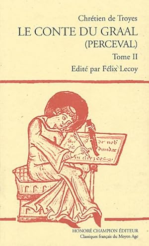 Image du vendeur pour Le conte du Graal Tome II - Chr?tien de Troyes mis en vente par Book Hmisphres