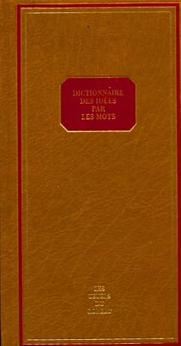 Imagen del vendedor de Dictionnaire des id?es par les mots - Daniel Delas a la venta por Book Hmisphres