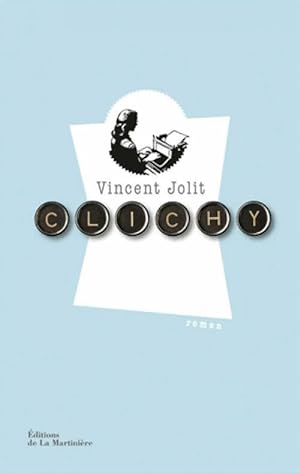 Image du vendeur pour Clichy - Vincent Jolit mis en vente par Book Hmisphres