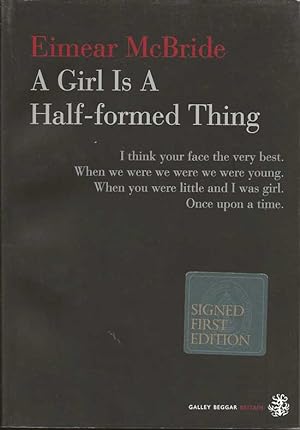 Seller image for A Girl Is A Half-formed Thing for sale by First Place Books - ABAA, ILAB