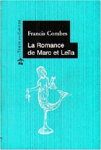 Imagen del vendedor de La Romance de Marc et Le?la - Francis Combes a la venta por Book Hmisphres