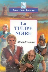 Seller image for La tulipe noire - Alexandre Dumas for sale by Book Hmisphres