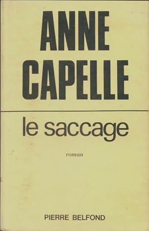 Bild des Verkufers fr Le saccage - Anne Capelle zum Verkauf von Book Hmisphres