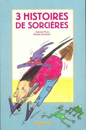 Image du vendeur pour 3 histoires de sorci?res - Dolor?s Mora mis en vente par Book Hmisphres