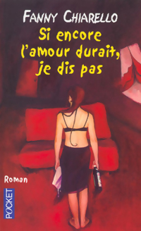 Immagine del venditore per Si encore l'amour durait, je dis pas - Fanny Chiarello venduto da Book Hmisphres
