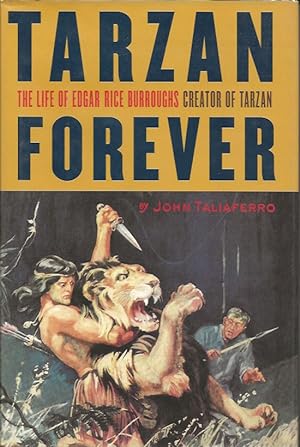 Seller image for Tarzan Forever. The Life of Edgar Rice Burroughs, Creator of Tarzan for sale by First Place Books - ABAA, ILAB