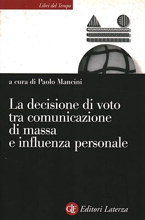 Immagine del venditore per La decisione di voto tra comunicazione di massa e influenza personale venduto da Di Mano in Mano Soc. Coop