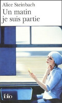 Seller image for Un matin je suis partie. Voyages d'une femme ind?pendante - Alice Steinbach for sale by Book Hmisphres