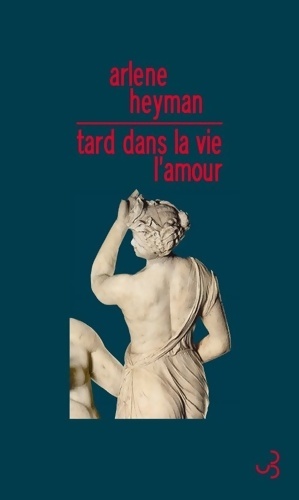 Seller image for Tard dans la vie l'amour - Arlene Heyman for sale by Book Hmisphres
