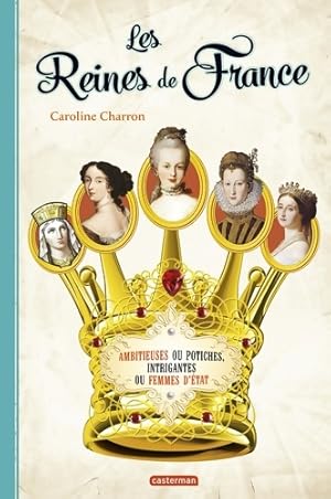 Image du vendeur pour Les reines de France - Caroline Charron mis en vente par Book Hmisphres