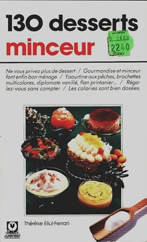 Bild des Verkufers fr 130 desserts minceur - Th?r?se Ellul-Ferrari zum Verkauf von Book Hmisphres