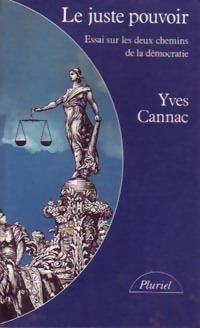 Image du vendeur pour Le juste pouvoir - Yves Cannac mis en vente par Book Hmisphres