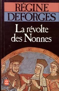 La r volte des nonnes - R gine Deforges