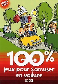 100% jeux pour s'amuser en voiture - Sophie De Mullenheim