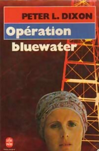 Immagine del venditore per Op?ration bluewater - Peter L Dixon venduto da Book Hmisphres