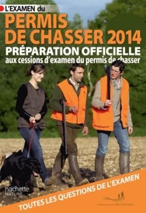 Seller image for L'examen du permis de chasser 2014. Pr?paration officielle - Yves Le Floc'h Soye for sale by Book Hmisphres