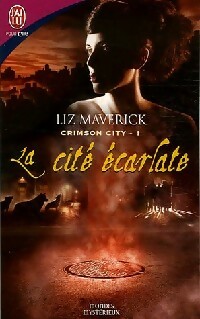 Seller image for Crimson City Tome I : La cit? ?carlate - Liz Maverick for sale by Book Hmisphres