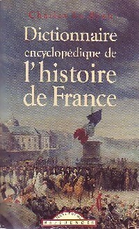 Dictionnaire encyclop?dique de l'histoire de France - Pierre Norma