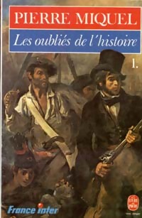 Imagen del vendedor de Les oubli?s de l'histoire Tome I - Pierre Miquel a la venta por Book Hmisphres