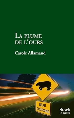 Bild des Verkufers fr La plume de l'ours - Carole Allamand zum Verkauf von Book Hmisphres