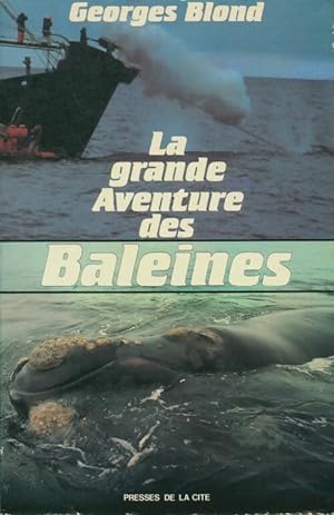 La grande aventure des baleines - Georges Blond
