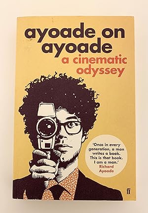 Seller image for Ayoade on Ayoade: A Cinematic Odyssey. for sale by Peter Scott