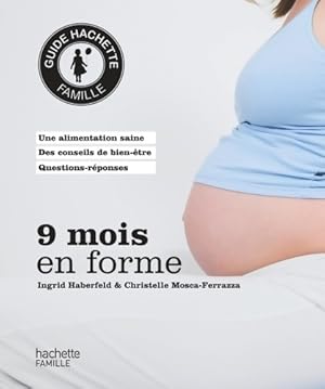 Neuf mois en forme - Ingrid Haberfeld