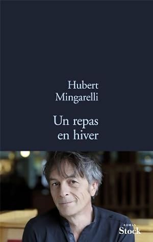Bild des Verkufers fr Un repas en hiver - Hubert Mingarelli zum Verkauf von Book Hmisphres