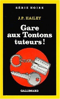 Bild des Verkufers fr Gare aux tontons tuteurs! - J.P. Hailey zum Verkauf von Book Hmisphres