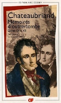 Mémoires d'outre Tombe (Livres IX à XII) - François René Chateaubriand