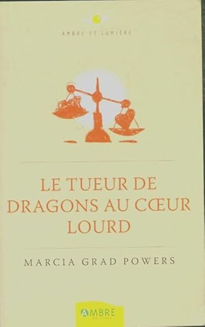 Imagen del vendedor de Le tueur de dragons au coeur lourd - Marcia Grad a la venta por Book Hmisphres
