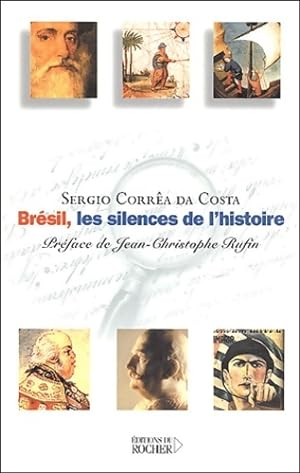 Seller image for Br?sil les silences de l'histoire - Sergio Corr?a Da Costa for sale by Book Hmisphres
