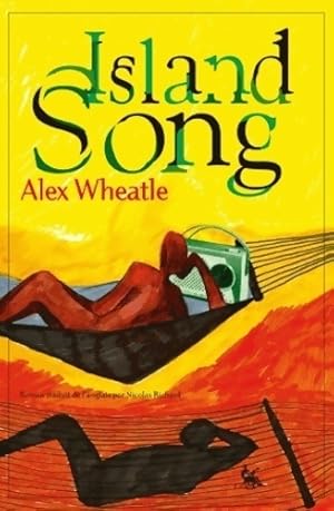 Seller image for Island song - Alex Wheatle for sale by Book Hmisphres