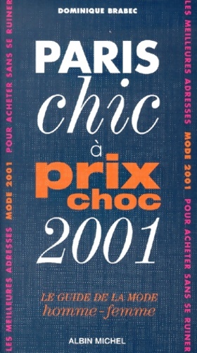 Bild des Verkufers fr Paris chic ? prix choc 2001 - Dominique Brabec zum Verkauf von Book Hmisphres