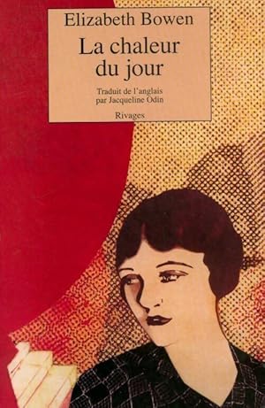 Bild des Verkufers fr La chaleur du jour - Elizabeth Bowen zum Verkauf von Book Hmisphres