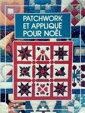 Seller image for Patchwork et appliqu? pour No?l - Catherine Grosshans-Schwobthaler for sale by Book Hmisphres