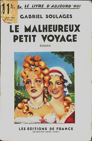 Immagine del venditore per Le malheureux petit voyage - Gabriel Soulages venduto da Book Hmisphres