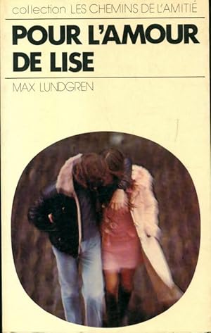 Bild des Verkufers fr Pour l'amour de lise - Max Lundgren zum Verkauf von Book Hmisphres