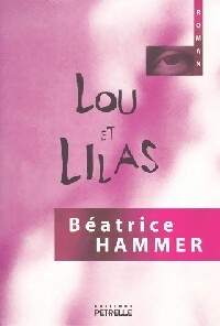 Imagen del vendedor de Lou et Lilas - B?atrice Hammer a la venta por Book Hmisphres