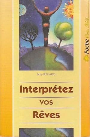 Interprétez vos rêves - Betty Bethards