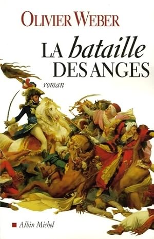 Image du vendeur pour La bataille des anges - Olivier Weber mis en vente par Book Hmisphres