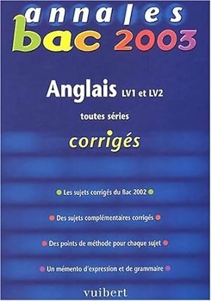 Image du vendeur pour Corrig?es du bac 2003 : Anglais LV1-LV2 - Pascal Presle mis en vente par Book Hmisphres
