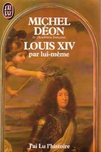 Louis XIV par lui-m me - Michel D on