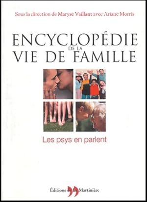 Encyclop?die de la vie de famille : Les psys en parlent - Maryse Vaillant