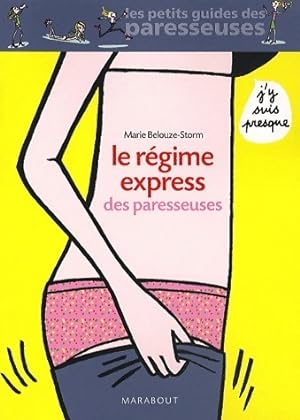 Le r?gime express des paresseuses - Marie Belouze-Storm